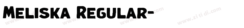 Meliska Regular字体转换